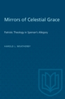 Mirrors of Celestial Grace : Patristic Theology in Spenser's Allegory - eBook