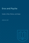 Eros and Psyche : Studies in Plato, Plotinus, and Origen - Book