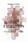 Quiet Evolution : A Study of the Educational System of Ontario - eBook