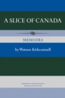 A Slice of Canada : Memoirs - eBook