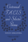 Centennial Tales and Selected Poems - Book