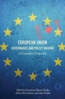 European Union Governance and Policy Making : A Canadian Perspective - Book