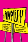 Amplify : Graphic Narratives of Feminist Resistance - eBook