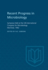 Recent Progress in Microbiology VIII : Symposia Held at the VIII International Congress for Microbiology Montreal, 1962 - eBook