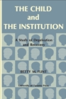 The Child and the Institution : A Study of Deprivation and Recovery - eBook