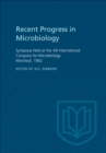 Recent Progress in Microbiology VIII : Symposia Held at the VIII International Congress for Microbiology Montreal, 1962 - eBook