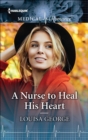 A Nurse to Heal His Heart - eBook