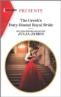 The Greek's Duty-Bound Royal Bride - eBook