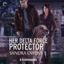 Her Delta Force Protector - eAudiobook