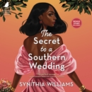 The Secret to a Southern Wedding - eAudiobook