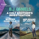 A Colt Brother's Investigation : Murder Gone Cold and Her Brand of Justice - eAudiobook