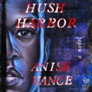 Hush Harbor : A Novel - eAudiobook
