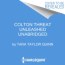 Colton Threat Unleashed - eAudiobook