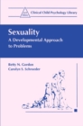 Sexuality : A Developmental Approach to Problems - eBook