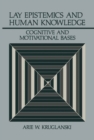 Lay Epistemics and Human Knowledge : Cognitive and Motivational Bases - eBook