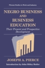 Negro Business and Business Education : Their Present and Prospective Development - eBook