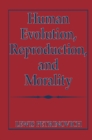 Human Evolution, Reproduction, and Morality - eBook