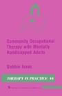 Community Occupational Therapy with Mentally Handicapped Adults - eBook