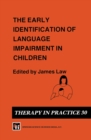 The Early Identification of Language Impairment in Children - eBook