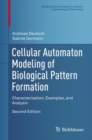 Cellular Automaton Modeling of Biological Pattern Formation : Characterization, Examples, and Analysis - Book