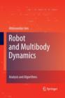 Robot and Multibody Dynamics : Analysis and Algorithms - Book
