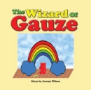 The Wizard of Gauze - eBook
