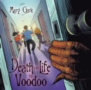 Death and Life by Voodoo - eBook
