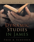 Dynamic Studies in James : Bringing God'S Word to Life - eBook
