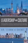 Leadership and Culture : The Rapid Rise of Chinese Transformational Leadership:  the Model for the Contemporary Chinese Business Leader (The Study) - eBook