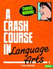 A Crash Course in Language Arts - Book