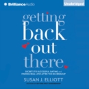 Getting Back Out There : Secrets to Successful Dating and Finding Real Love after the Big Breakup - eAudiobook