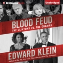 Blood Feud : The Clintons vs. the Obamas - eAudiobook