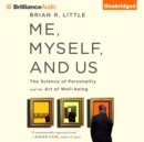 Me, Myself, and Us : The Science of Personality and the Art of Well-Being - eAudiobook