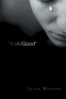 "It's All Good" : A Grieving Mother'S Journal - eBook