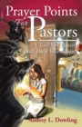 Prayer Points for Pastors : A Tool for Pastors and Their Intercessors - eBook