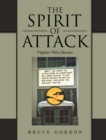 The Spirit of Attack : Fighter Pilot Stories - eBook