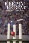Keepin' the Beat : And All That Jazz - eBook