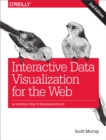 Interactive Data Visualization for the Web : An Introduction to Designing with D3 - eBook