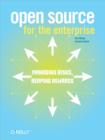 Open Source for the Enterprise : Managing Risks, Reaping Rewards - eBook