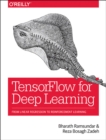 TensorFlow for Deep Learning : From Linear Regression to Reinforcement Learning - Book