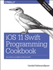iOS 11 Swift Programming Cookbook - Book