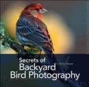 Secrets of Backyard Bird Photography - eBook