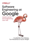 Software Engineering at Google : Lessons Learned from Programming Over Time - Book