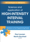 Science and Application of High Intensity Interval Training : Solutions to the Programming Puzzle - Book