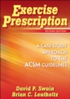 Exercise Prescription : A Case Study Approach to the ACSM Guidelines - eBook