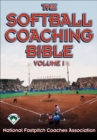 The Softball Coaching Bible Volume I - eBook