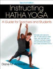 Instructing Hatha Yoga : A Guide for Teachers and Students - eBook
