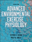 Advanced Environmental Exercise Physiology - Book