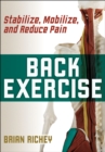 Back Exercise : Stabilize, Mobilize, and Reduce Pain - Book