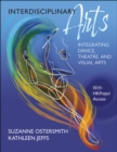 Interdisciplinary Arts : Integrating Dance, Theatre, and Visual Arts - Book